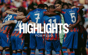 Highlights FCB – FC Lugano 6.4.2025