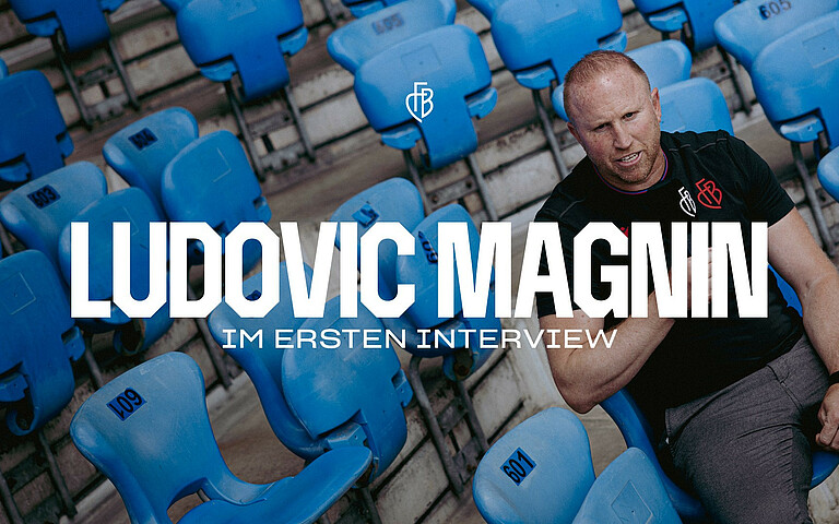 Ludovic Magnins erstes Interview als FCB-Trainer